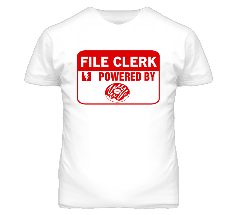 File Clerk Fueled By Donuts Occupation T Shirt File Clerk Fueled By Donuts Occupation T Shirt