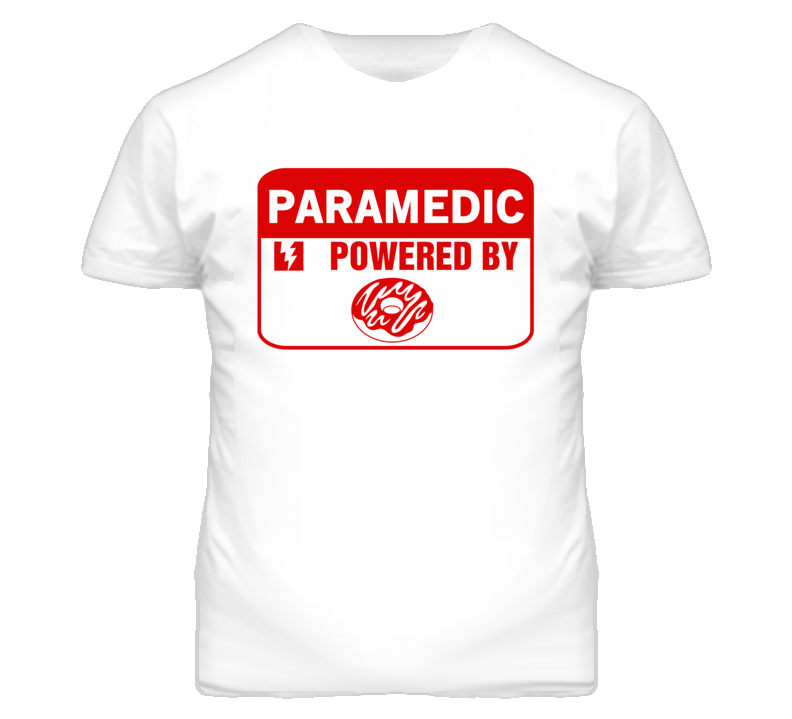 Paramedic Fueled By Donuts Occupation T Shirt Paramedic Fueled By Donuts Occupation T Shirt
