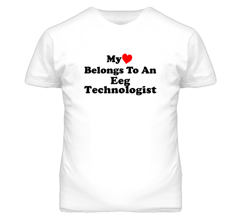 My Heart Belongs To An Eeg Technologist Funny T Shirt