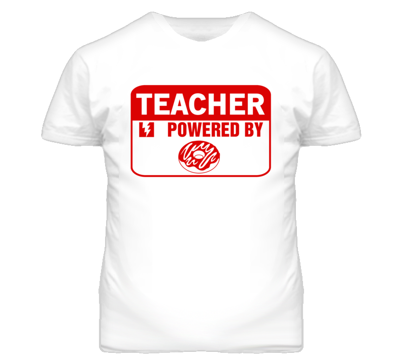 Teacher Fueled By Donuts Occupation T Shirt