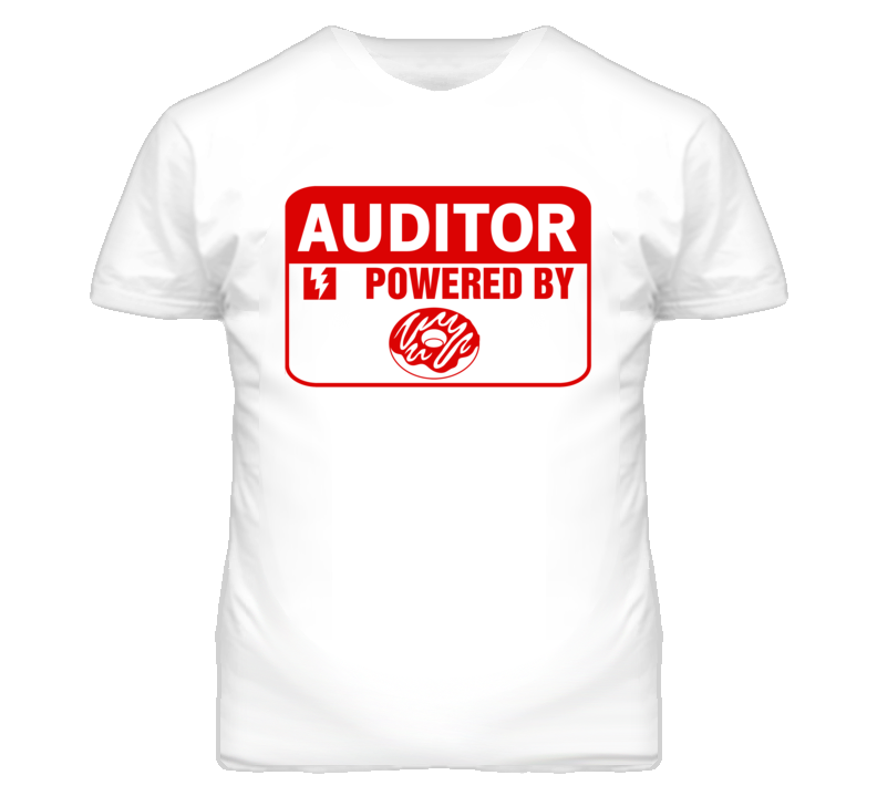 Auditor Fueled By Donuts Occupation T Shirt Auditor Fueled By Donuts Occupation T Shirt
