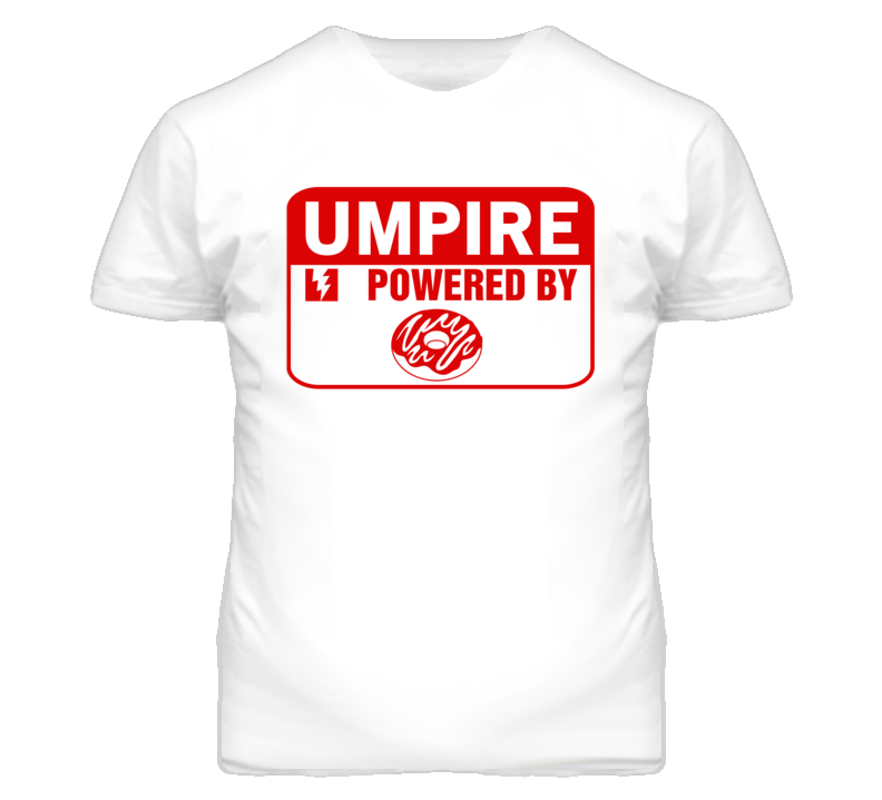 Umpire Fueled By Donuts Occupation T Shirt