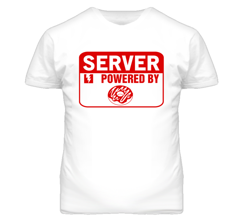 Server Fueled By Donuts Occupation T Shirt