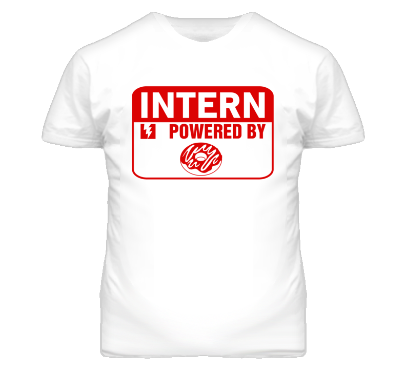 Intern Fueled By Donuts Occupation T Shirt