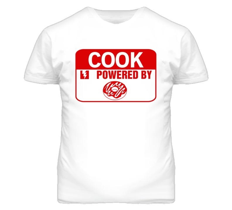 Cook Fueled By Donuts Occupation T Shirt Cook Fueled By Donuts Occupation T Shirt
