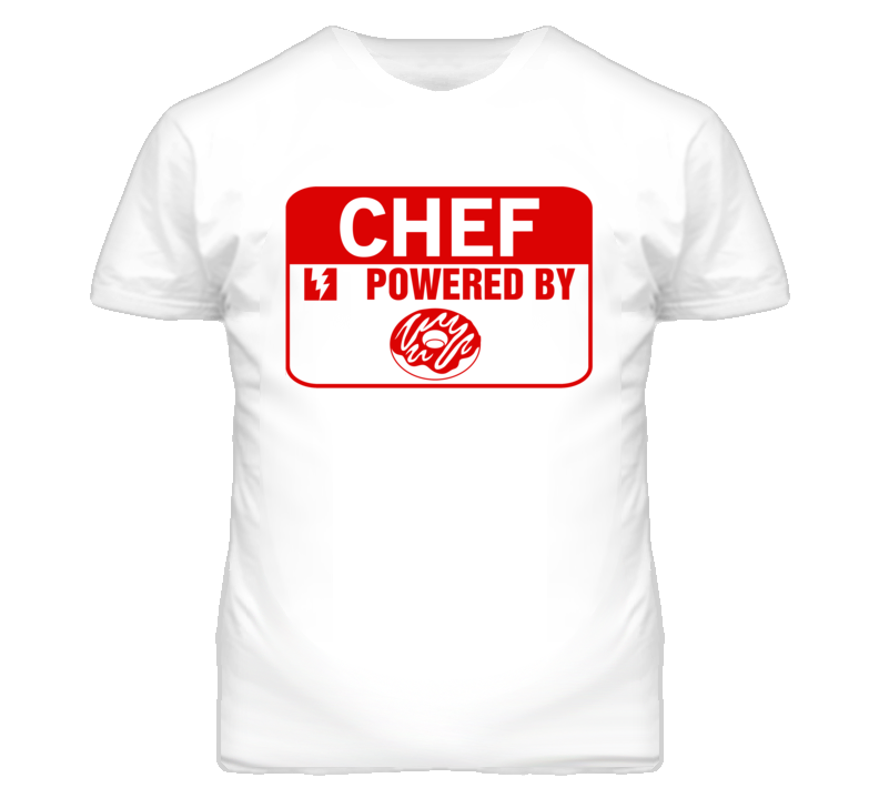 Chef Fueled By Donuts Occupation T Shirt Chef Fueled By Donuts Occupation T Shirt