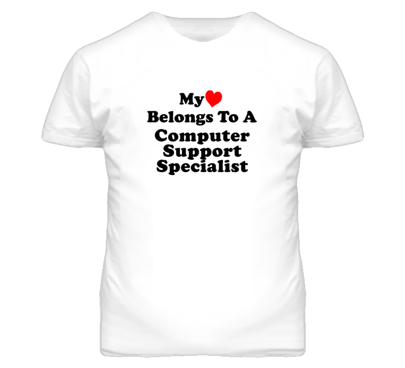 My Heart Belongs To A Computer Support Specialist Funny T Shirt My Heart Belongs To A Computer Support Specialist Funny T Shirt