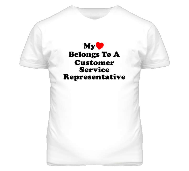My Heart Belongs To A Customer Service Representative Funny T Shirt