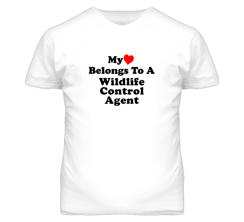 My Heart Belongs To A Wildlife Control Agent Funny T Shirt My Heart Belongs To A Wildlife Control Agent Funny T Shirt