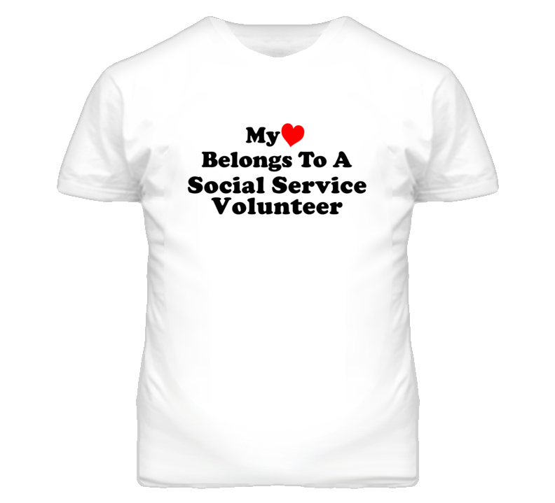 My Heart Belongs To A Social Service Volunteer Funny T Shirt My Heart Belongs To A Social Service Volunteer Funny T Shirt