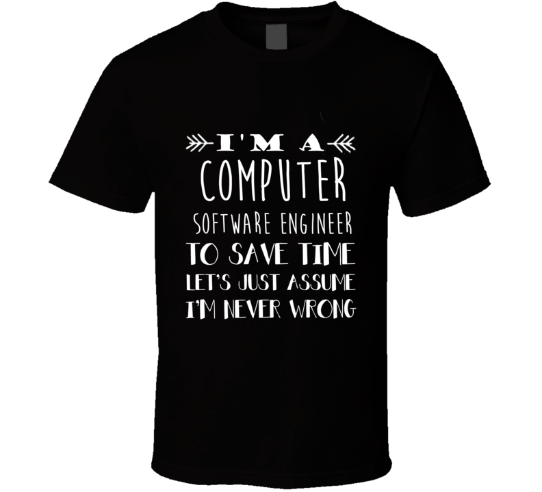 Computer Software Engineer  To Save Time Occupation T Shirt