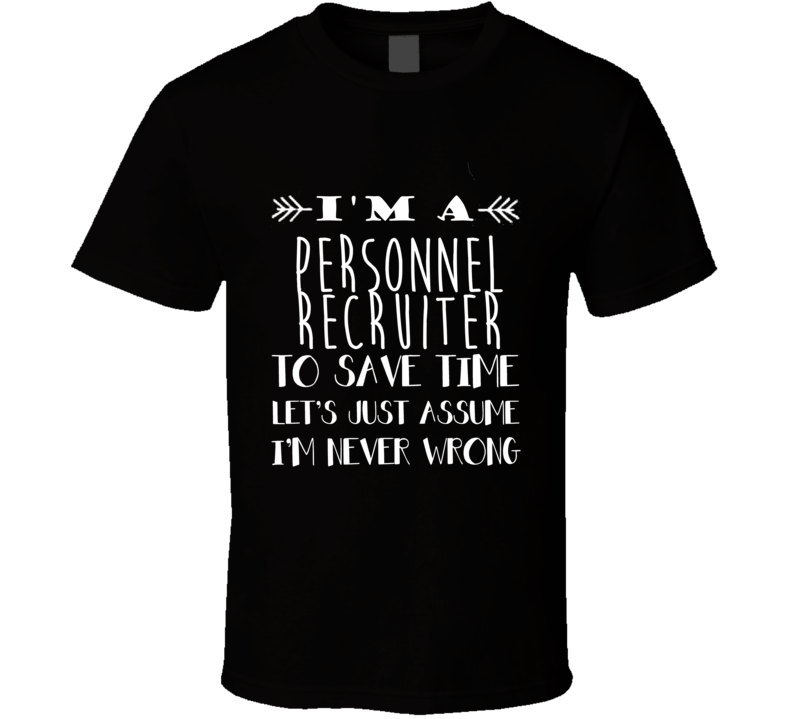 Personnel Recruiter  To Save Time Occupation T Shirt