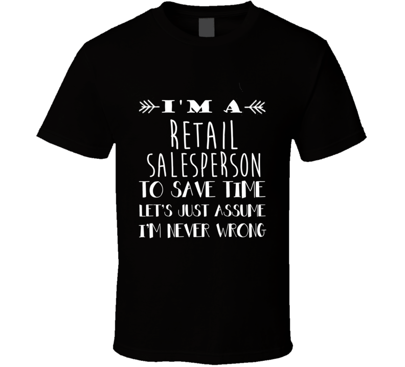 Retail Salesperson  To Save Time Occupation T Shirt