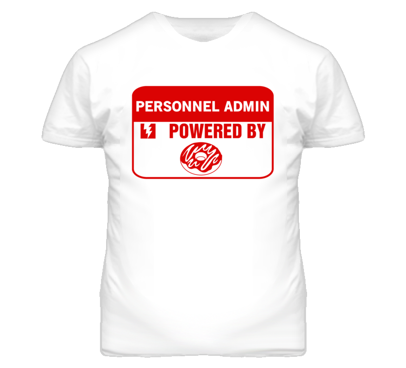 Personnel Administrators Fueled by Donuts Occupations T Shirt