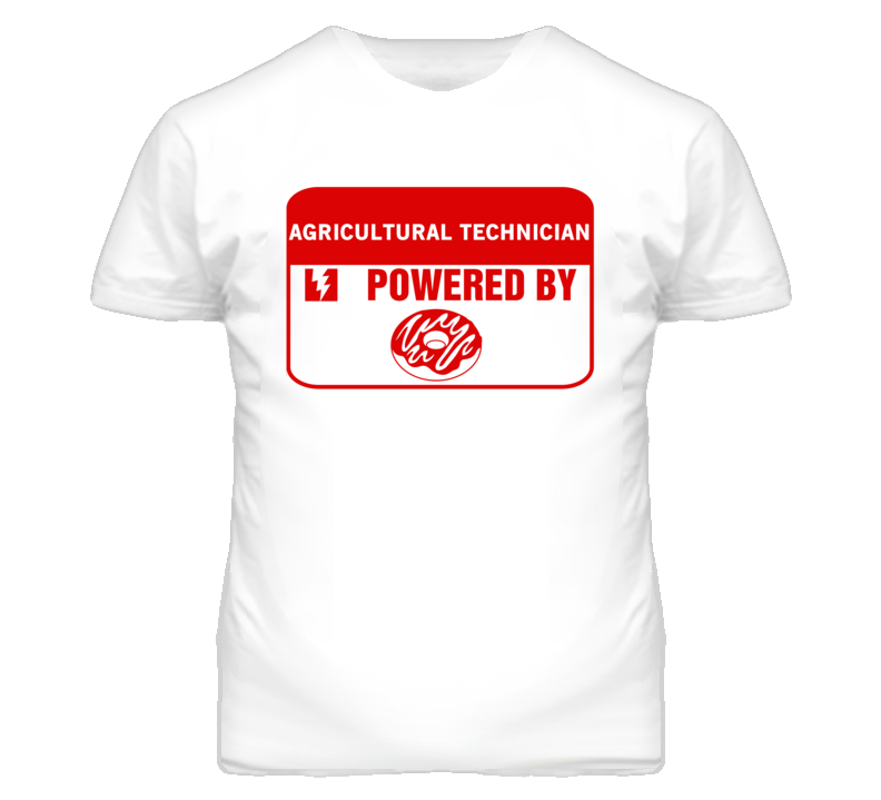 Agricultural Technicians Fueled by Donuts Occupations T Shirt
