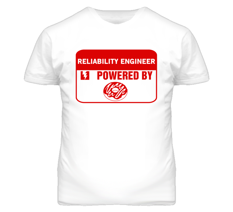 Reliability Engineers Fueled by Donuts Occupations T Shirt