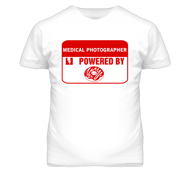 Medical Photographers Fueled by Donuts Occupations T Shirt