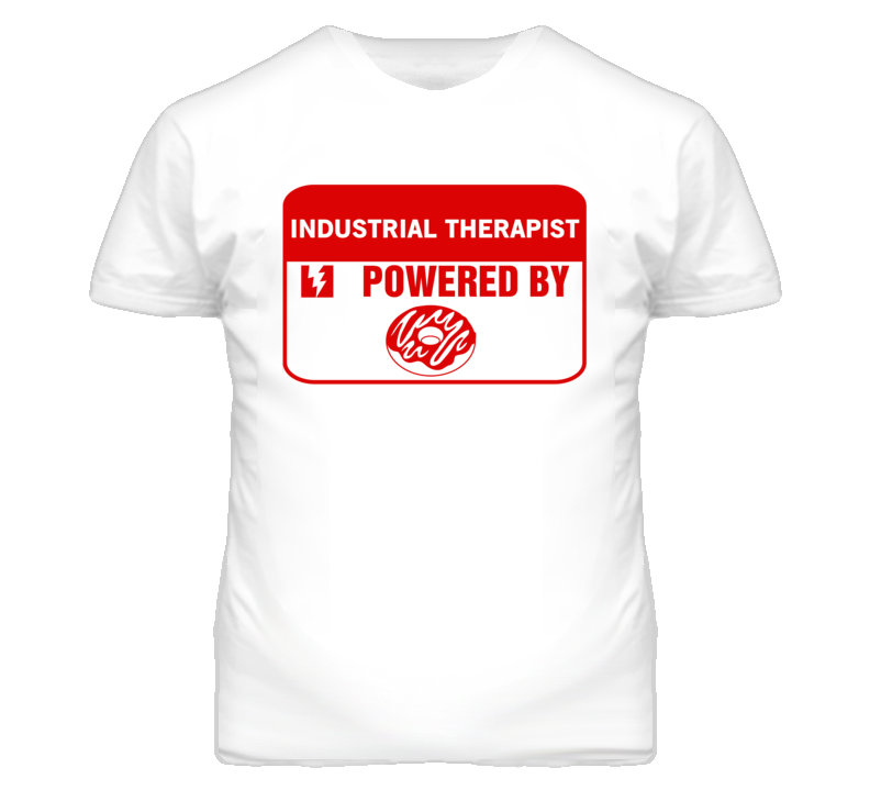 Industrial Therapists Fueled by Donuts Occupations T Shirt