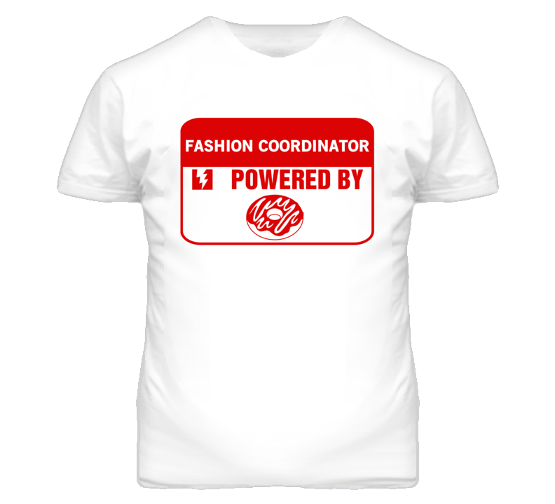 Fashion Coordinators Fueled by Donuts Occupations T Shirt