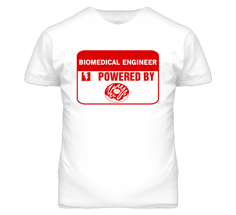 Biomedical Engineers Fueled by Donuts Occupations T Shirt