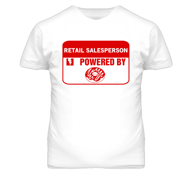 Retail Salespersons Fueled by Donuts Occupations T Shirt