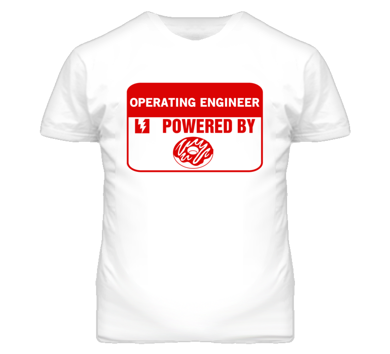 Operating Engineers Fueled by Donuts Occupations T Shirt