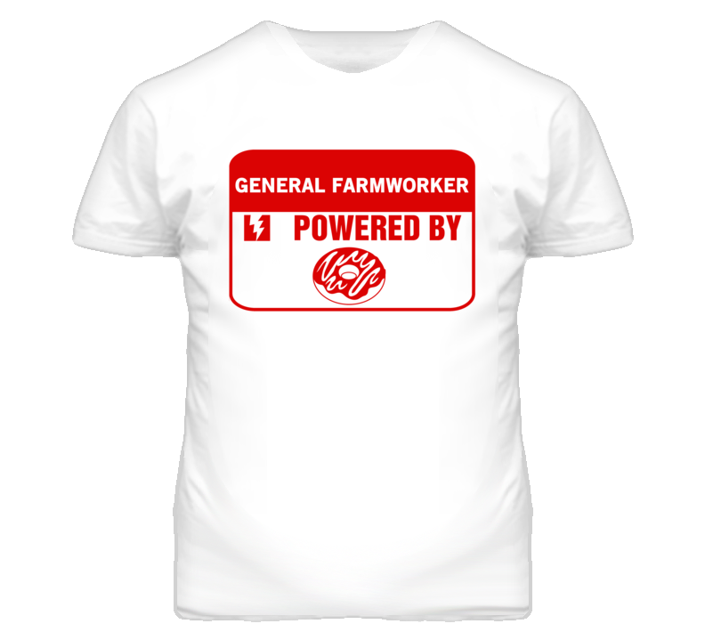 General Farmworkerss Fueled by Donuts Occupations T Shirt
