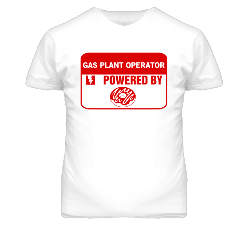 Gas Plant Operators Fueled by Donuts Occupations T Shirt
