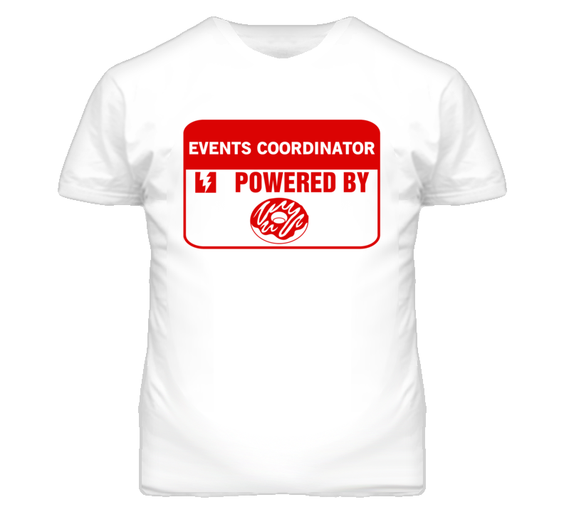 Events Coordinators Fueled by Donuts Occupations T Shirt
