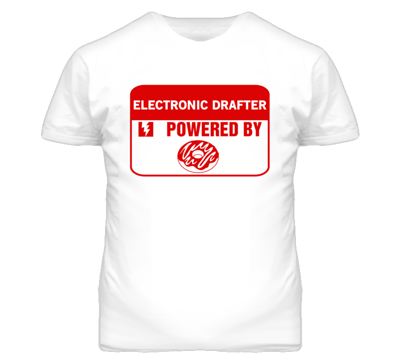 Electronic Drafters Fueled by Donuts Occupations T Shirt