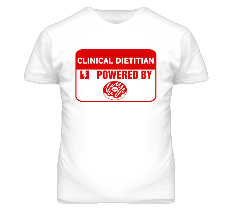 Clinical Dietitians Fueled by Donuts Occupations T Shirt