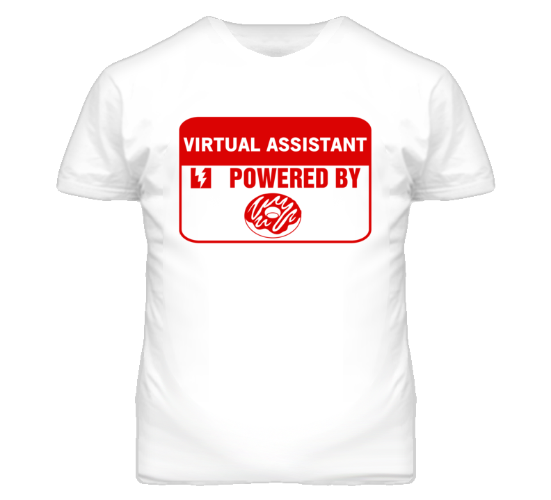 Virtual Assistants Fueled by Donuts Occupations T Shirt