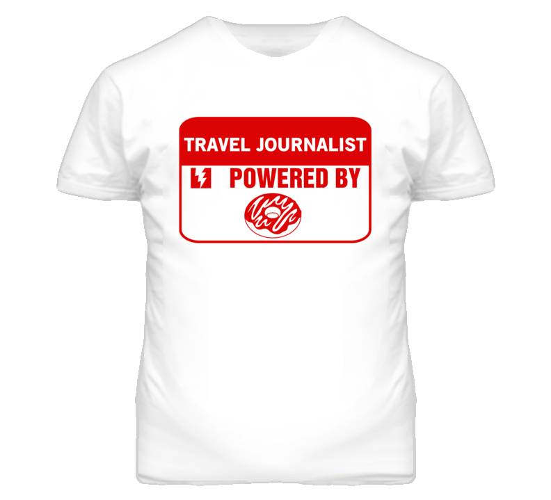 Travel Journalists Fueled by Donuts Occupations T Shirt