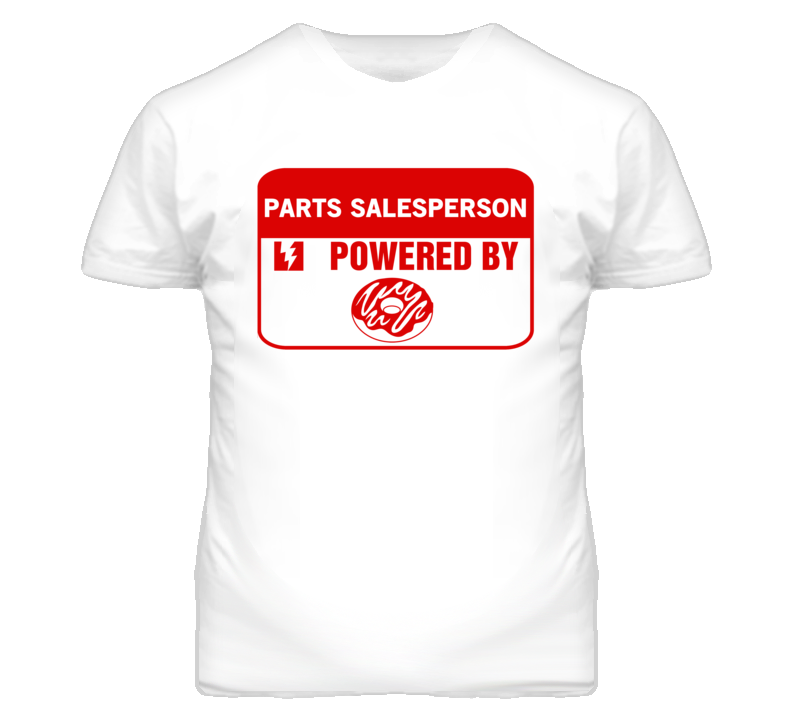 Parts Salespersons Fueled by Donuts Occupations T Shirt