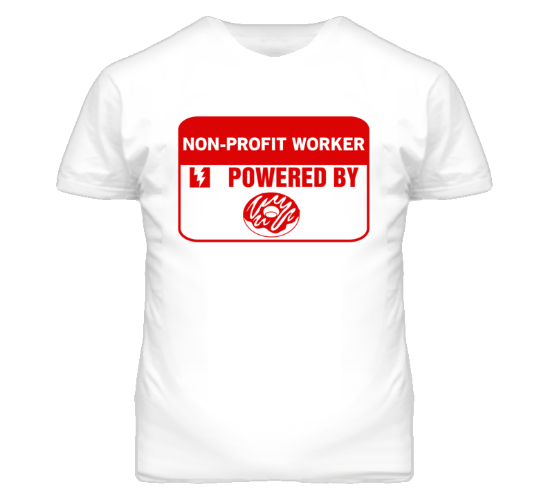 Non-Profit Workers Fueled by Donuts Occupations T Shirt