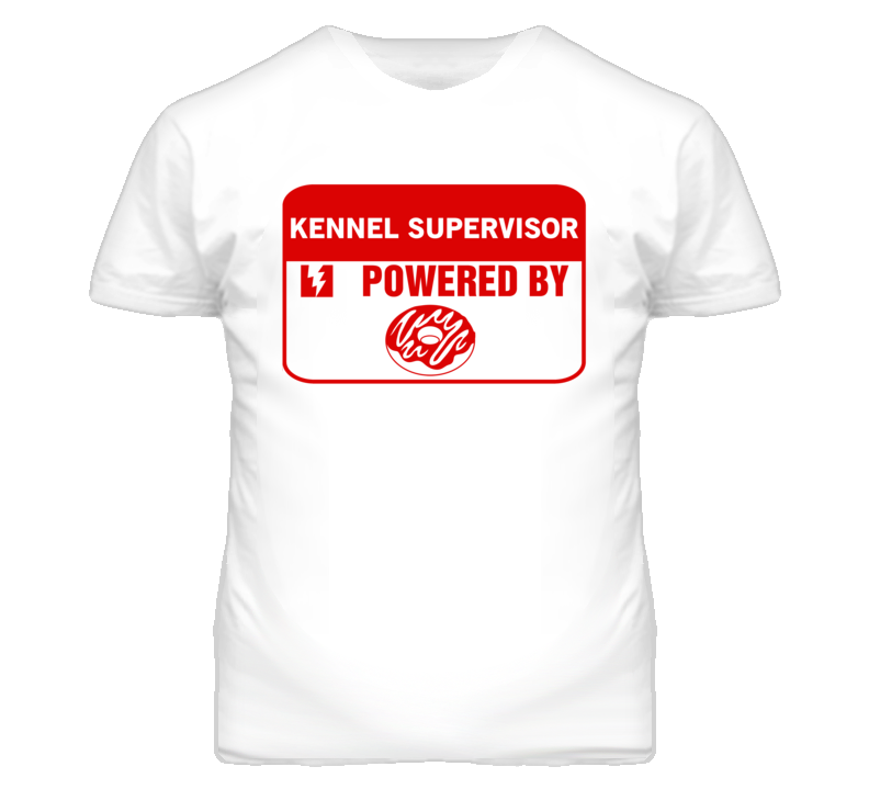 Kennel Supervisors Fueled by Donuts Occupations T Shirt