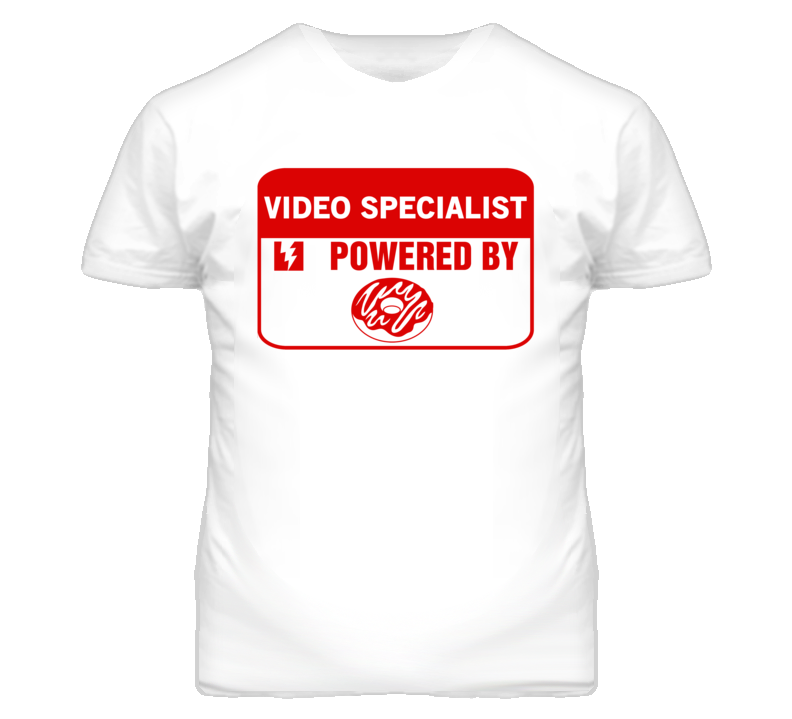 Video Specialists Fueled by Donuts Occupations T Shirt