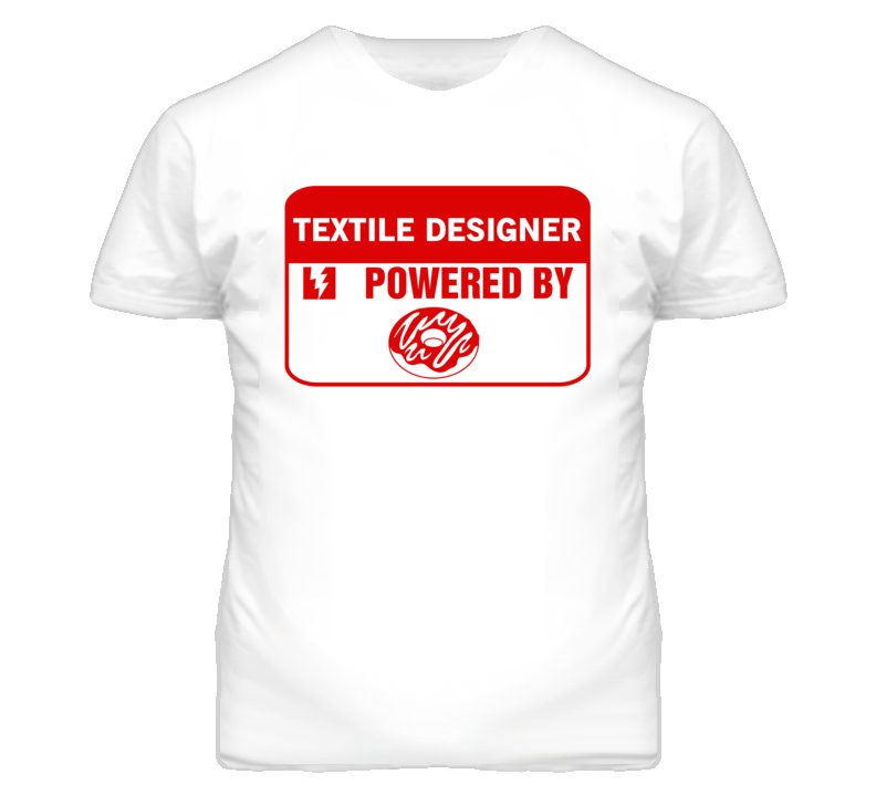 Textile Designers Fueled by Donuts Occupations T Shirt
