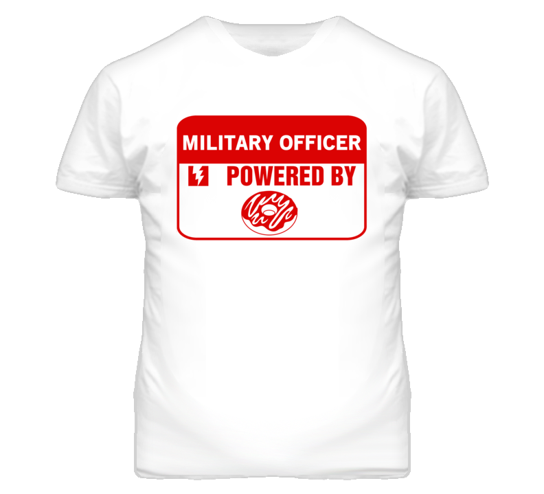 Military Officers Fueled by Donuts Occupations T Shirt