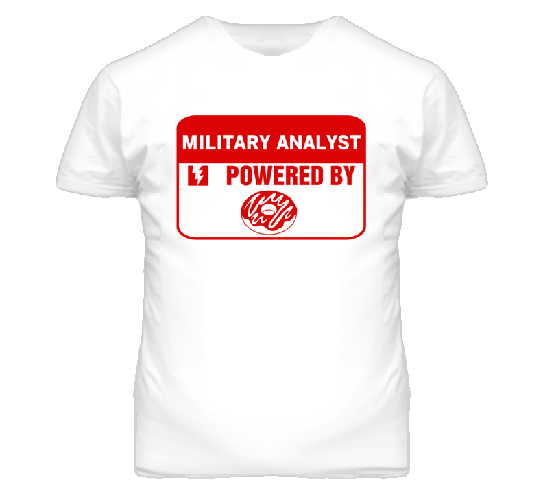 Military Analysts Fueled by Donuts Occupations T Shirt