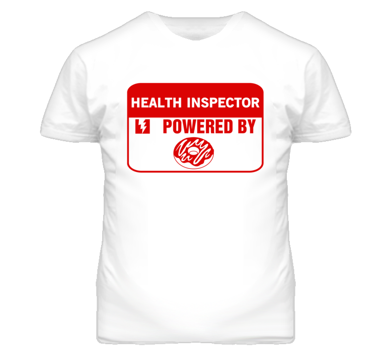 Health Inspectors Fueled by Donuts Occupations T Shirt