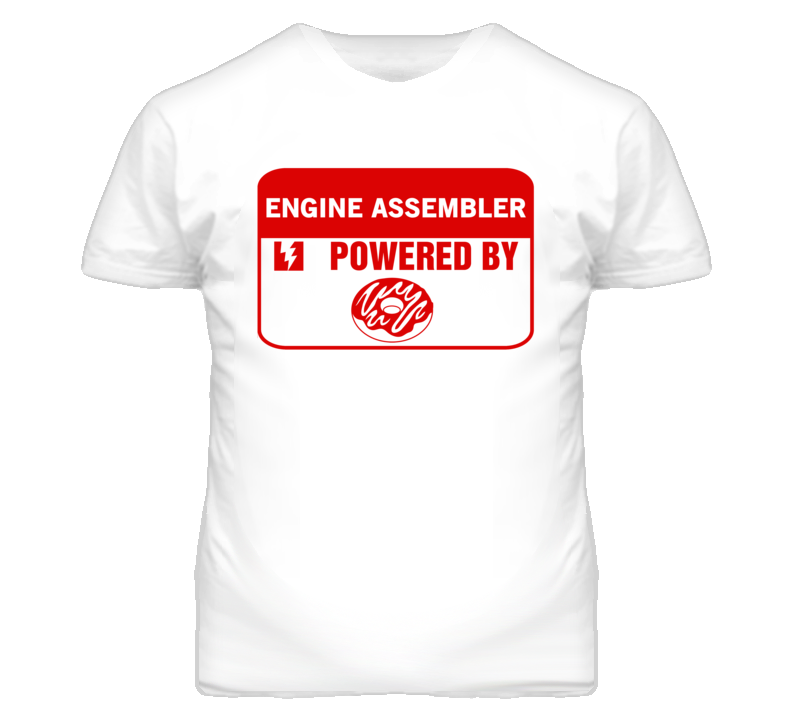 Engine Assemblers Fueled by Donuts Occupations T Shirt