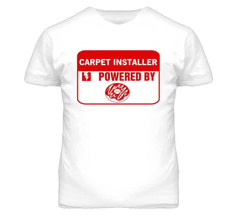 Carpet Installers Fueled by Donuts Occupations T Shirt