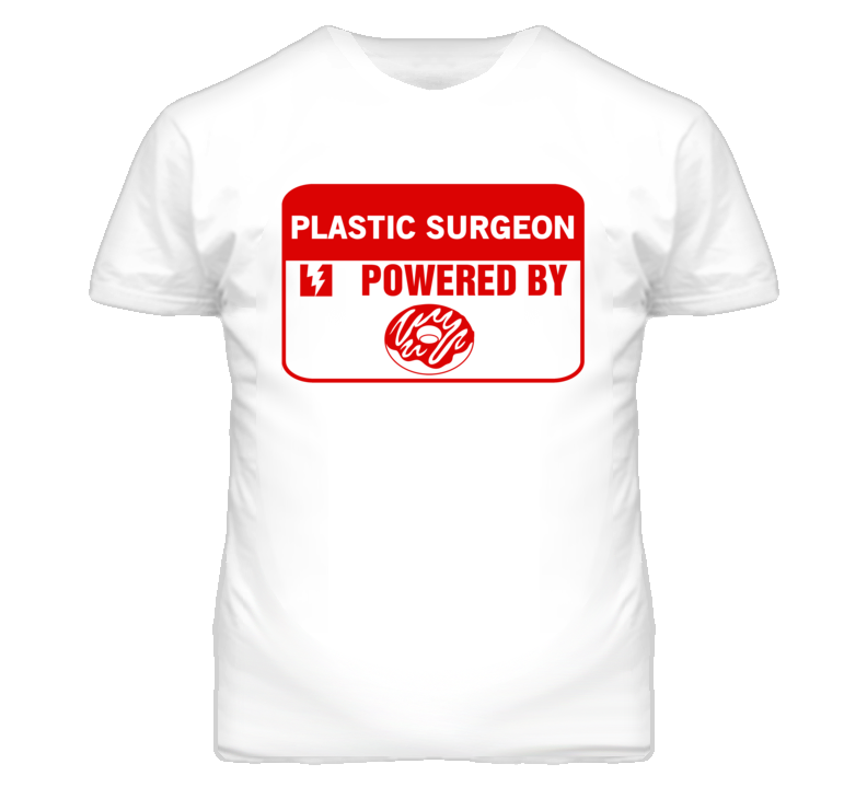 Plastic Surgeons Fueled by Donuts Occupations T Shirt