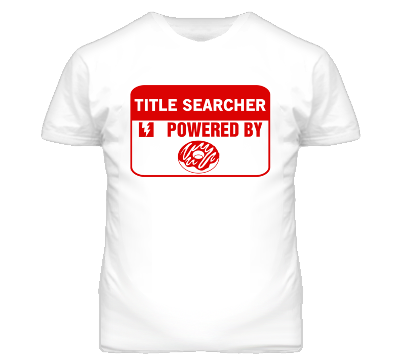 Title Searchers Fueled by Donuts Occupations T Shirt
