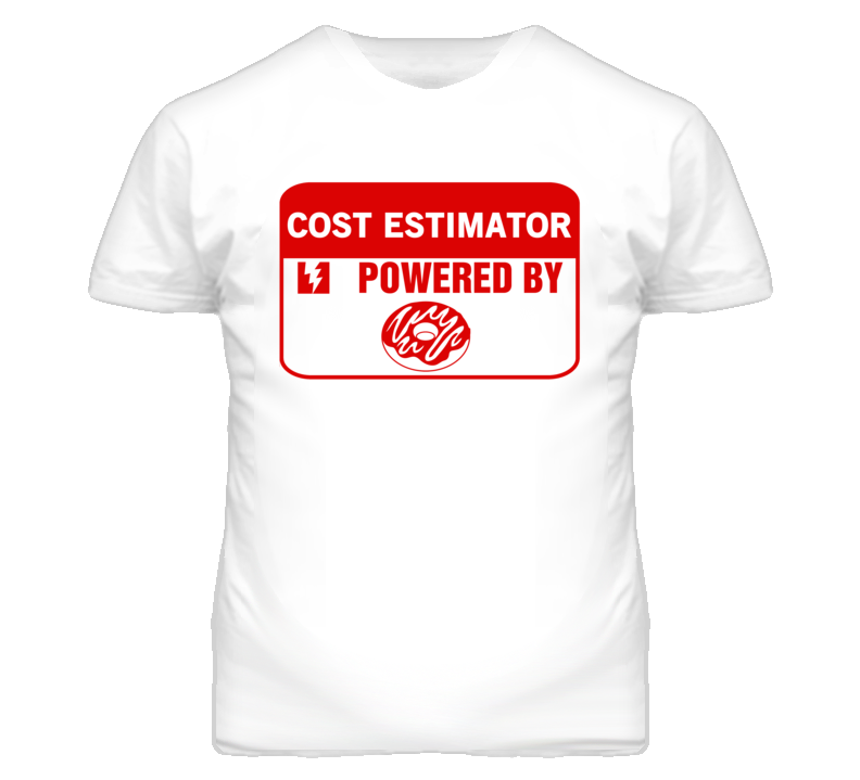 Cost Estimators Fueled by Donuts Occupations T Shirt