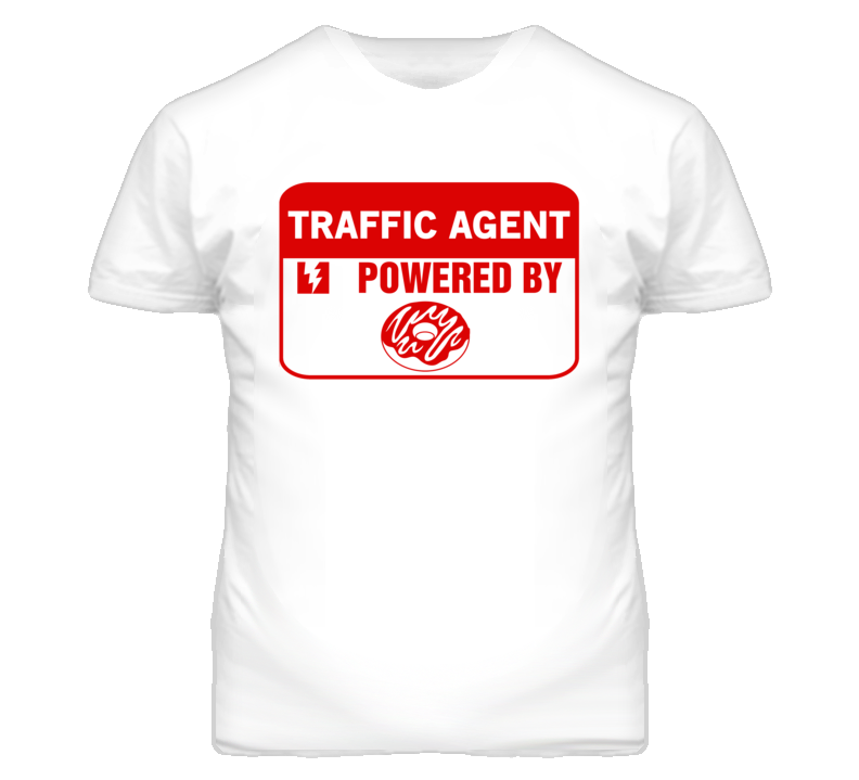 Traffic Agents Fueled by Donuts Occupations T Shirt
