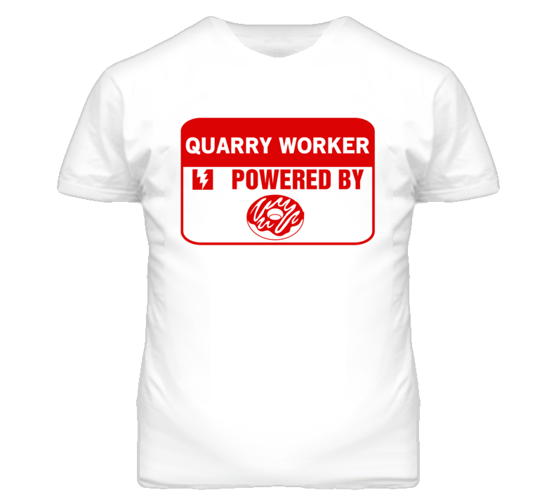 Quarry Workers Fueled by Donuts Occupations T Shirt