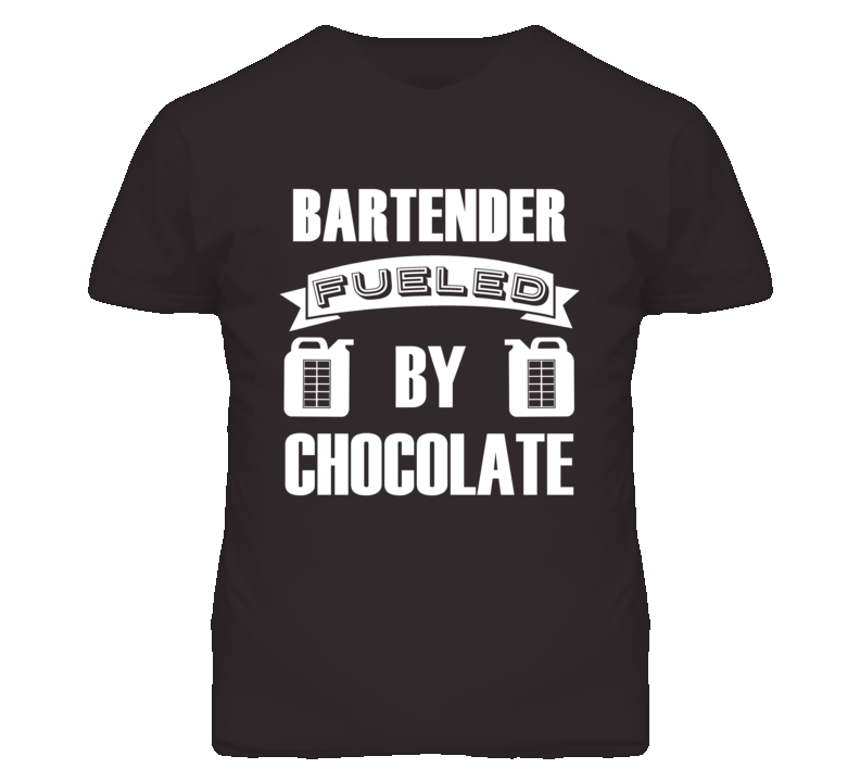 Bartender Fueled By Chocolate Occupation T Shirt