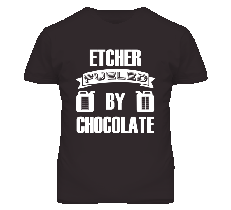 Etcher Fueled By Chocolate Occupation T Shirt